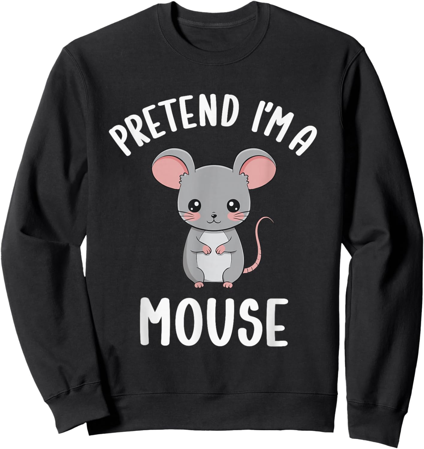 Pretend I'm A Mouse Kids Funny Mouse Halloween Costume Sweatshirt - Sweatshirt | Black