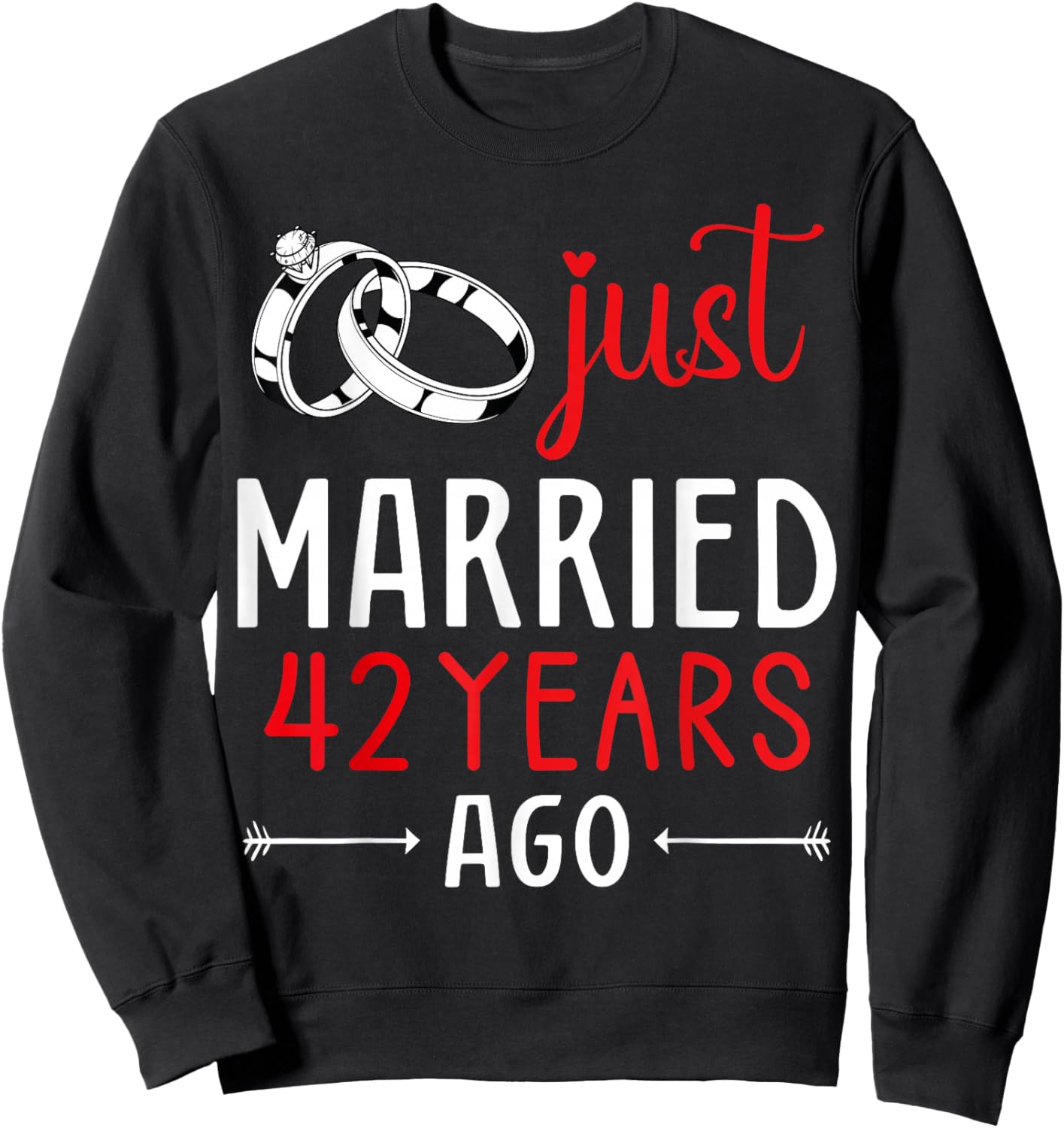 Just Married 42 Years Ago Couple Matching 42th Anniversary Sweatshirt - Sweatshirt | Black