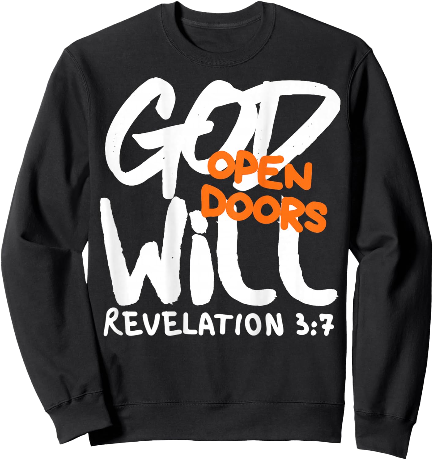 God Will Open Doors Christian Positive Bible Faith Quotes Sweatshirt - Sweatshirt | Black