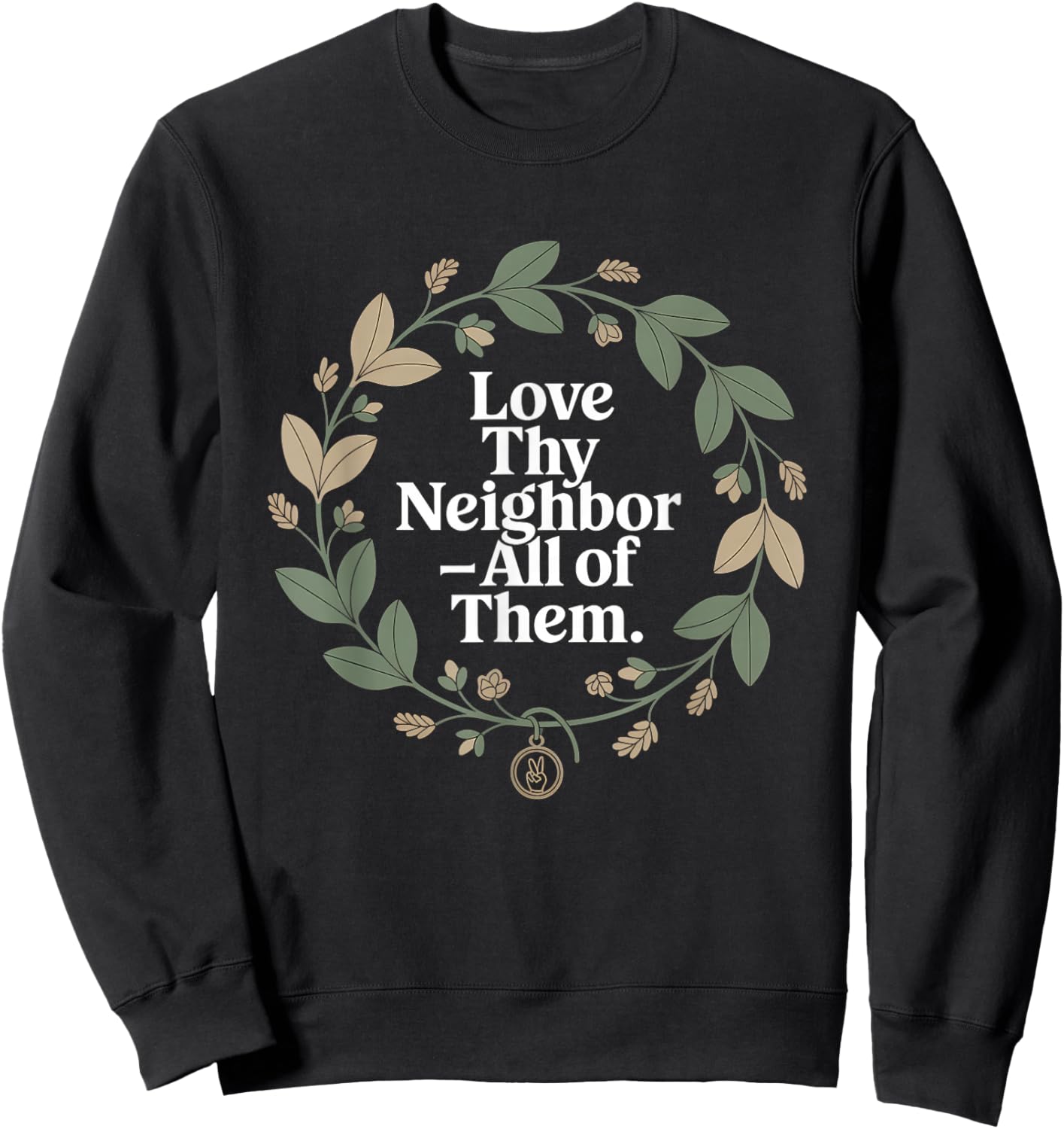 Love Thy Neighbor All of Them Retro Vintage 70s Kind Sweatshirt - Sweatshirt | Black