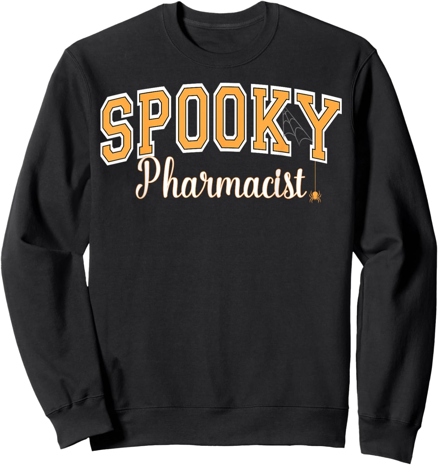 Spooky Pharmacist Halloween Spider Varsity Orange Letters Sweatshirt - Sweatshirt | Black