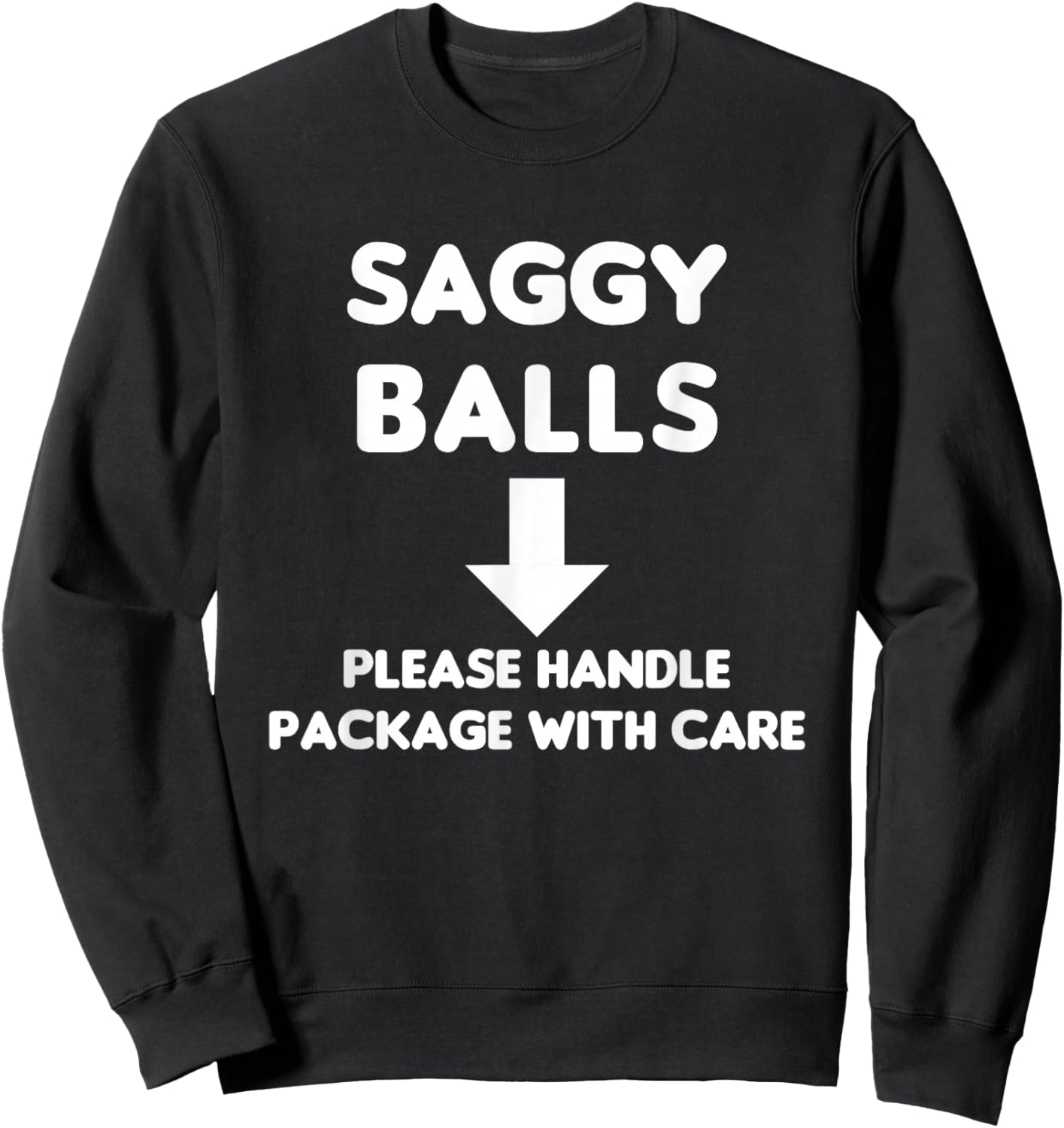 Saggy Balls Club Please Handle Package with Care Old Balls Sweatshirt - Sweatshirt | Black