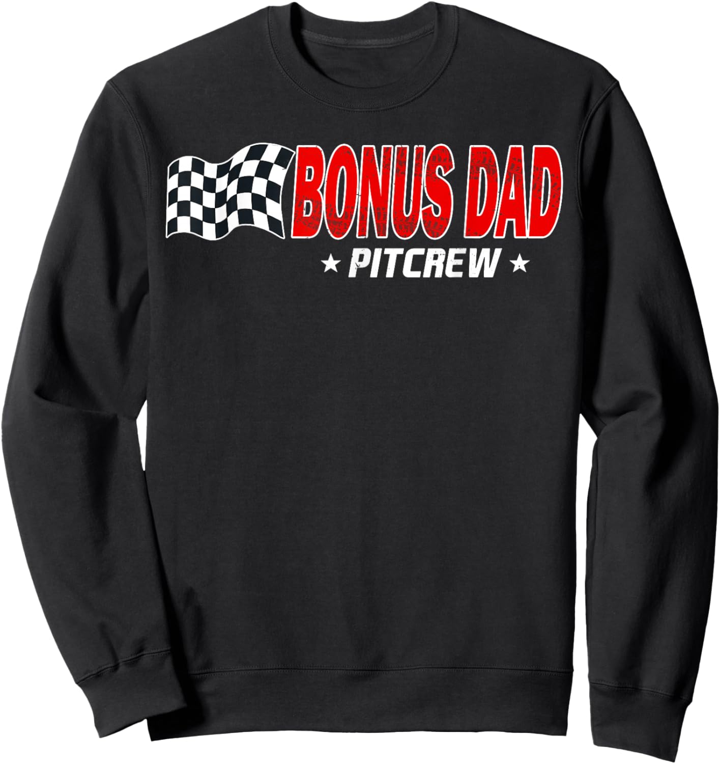 Bonus Dad Pit Crew Race Car Birthday Family Racing Sweatshirt - Sweatshirt | Black
