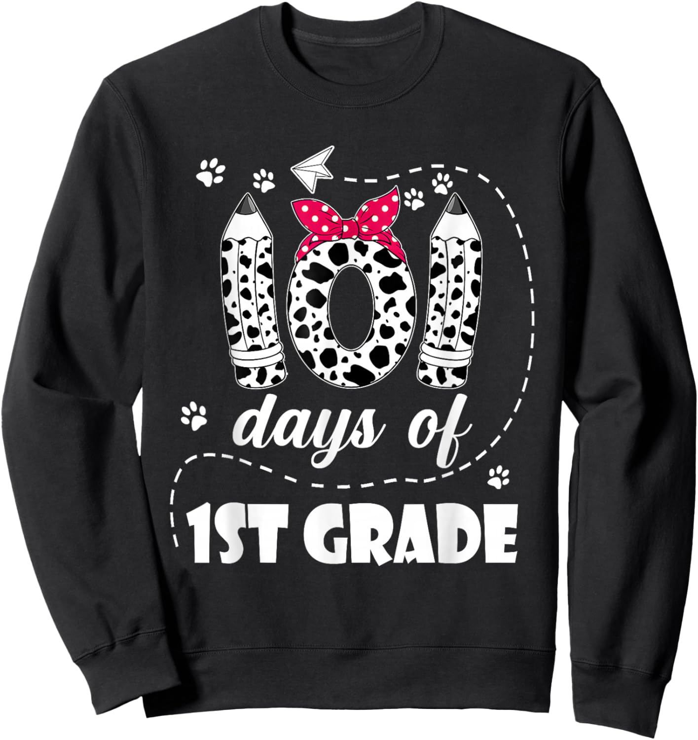 101 Days of 1st Grade Dog Cute 100 Days of School Teacher Sweatshirt - Sweatshirt | Black