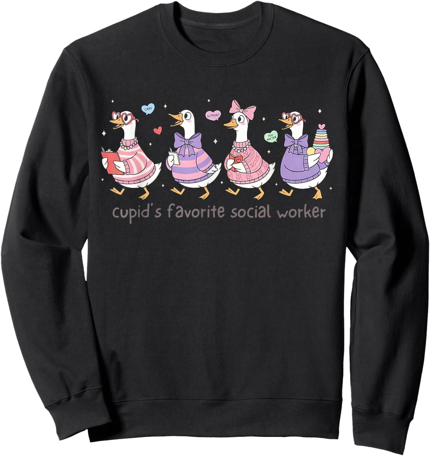 Cupid's Favorite Social Worker Cute Goose Valentines Day MSW Sweatshirt - Sweatshirt | Black