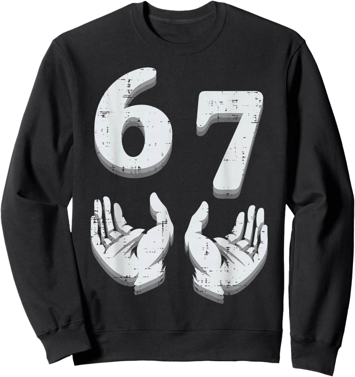 67 Meme Funny 6 7 Men Women Kids Boys Girls Youth Teen Sweatshirt - Sweatshirt | Black