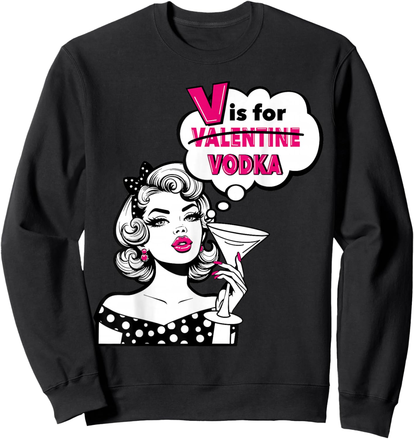 V is for Vodka Shirt – Funny Valentine Galentines Day Sweatshirt - Sweatshirt | Black