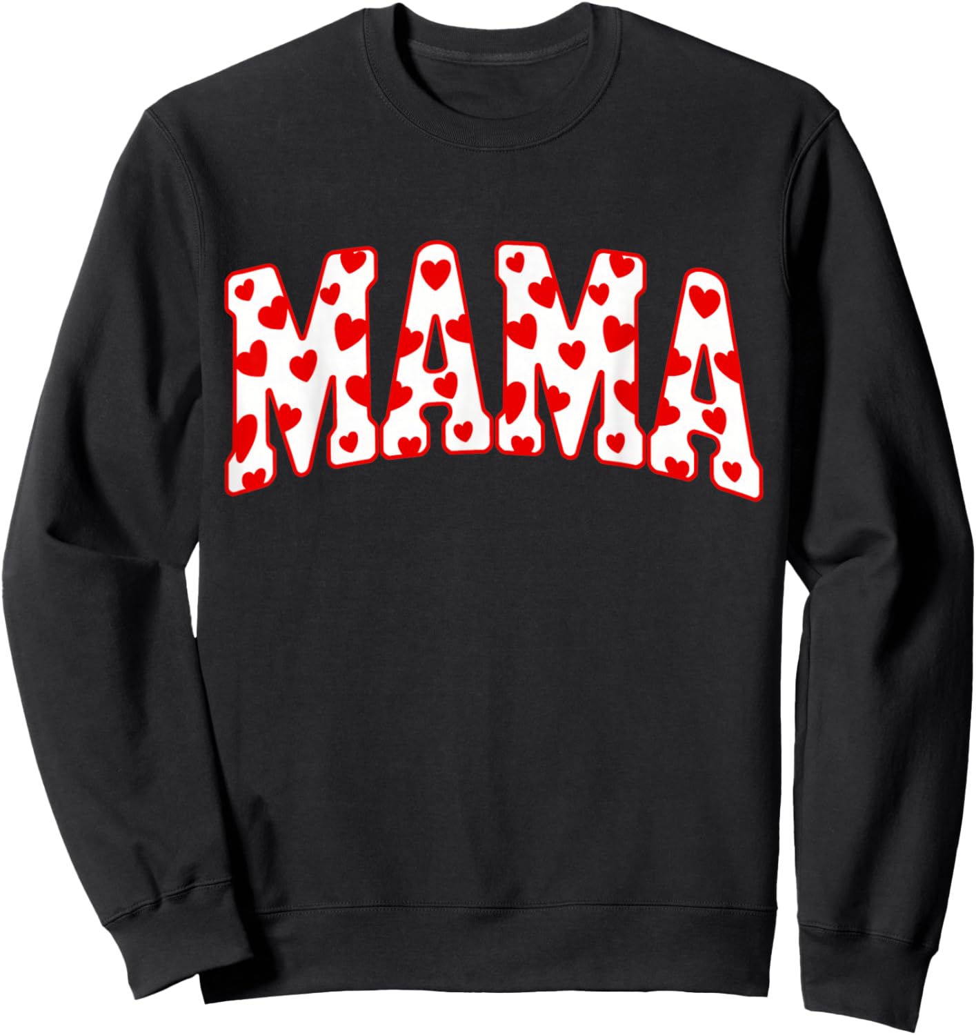 Mama Valentine Heart Valentines Sweatshirt - Sweatshirt | Black