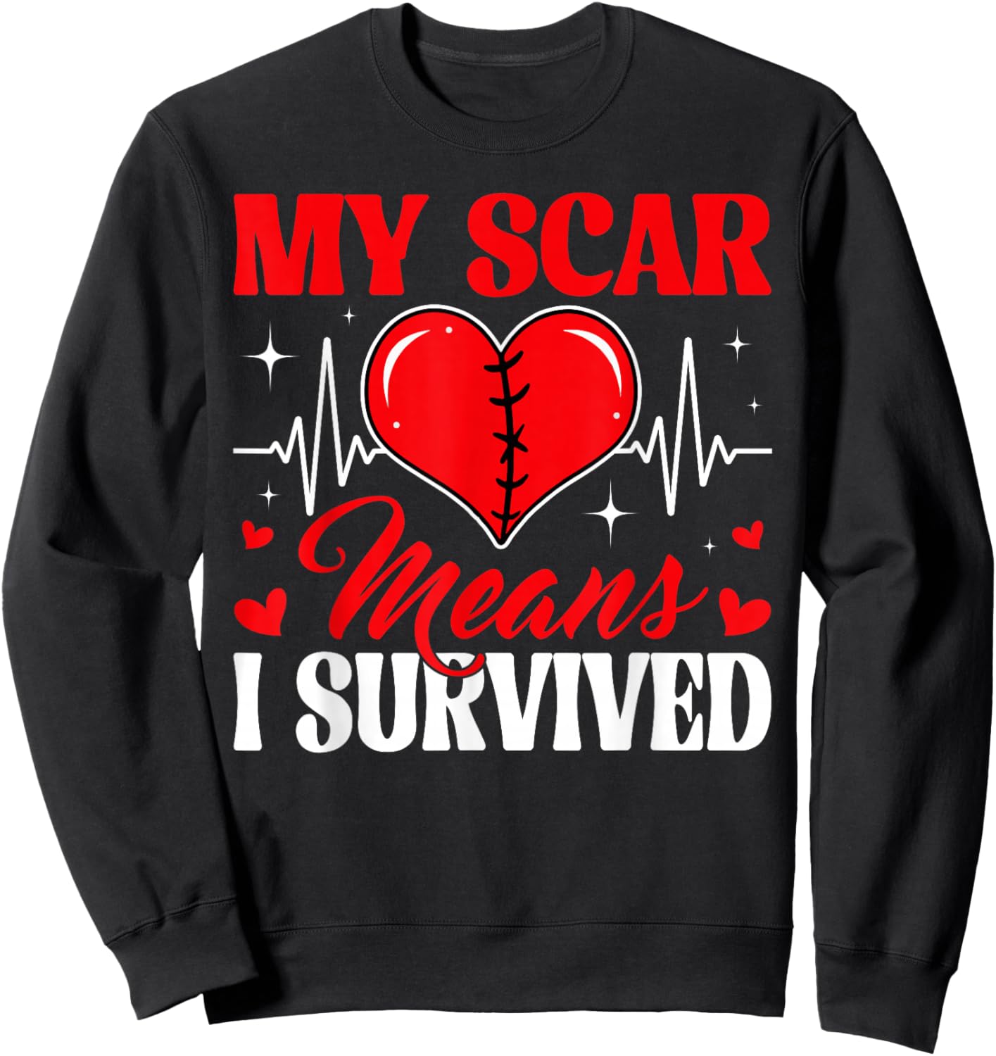 My Scar Means I Survived CHD Awareness Open Heart Surgery Sweatshirt - Sweatshirt | Black