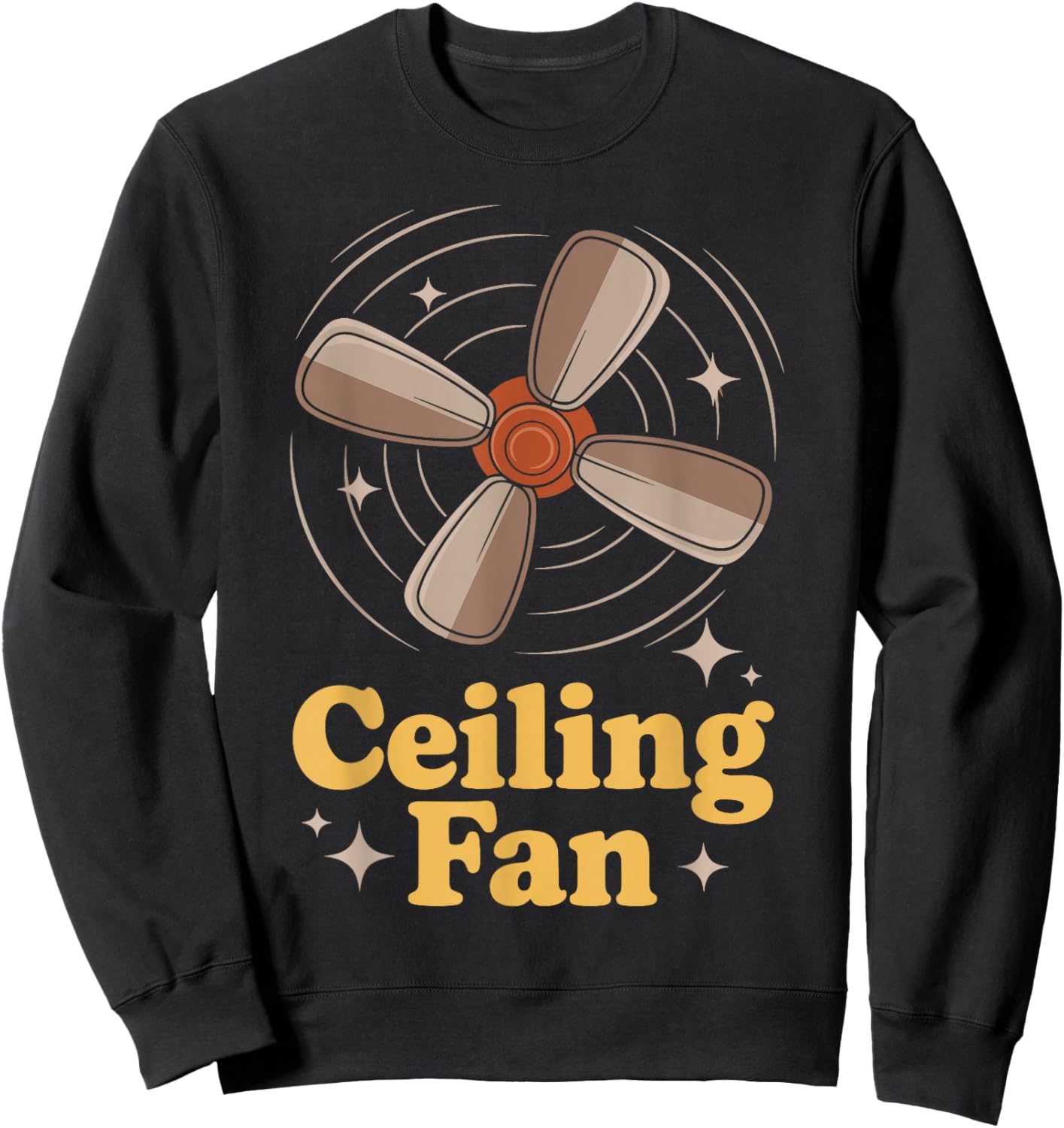 Ceiling Fan Funny Home Decor Humor Illustration Sweatshirt - Sweatshirt | Black
