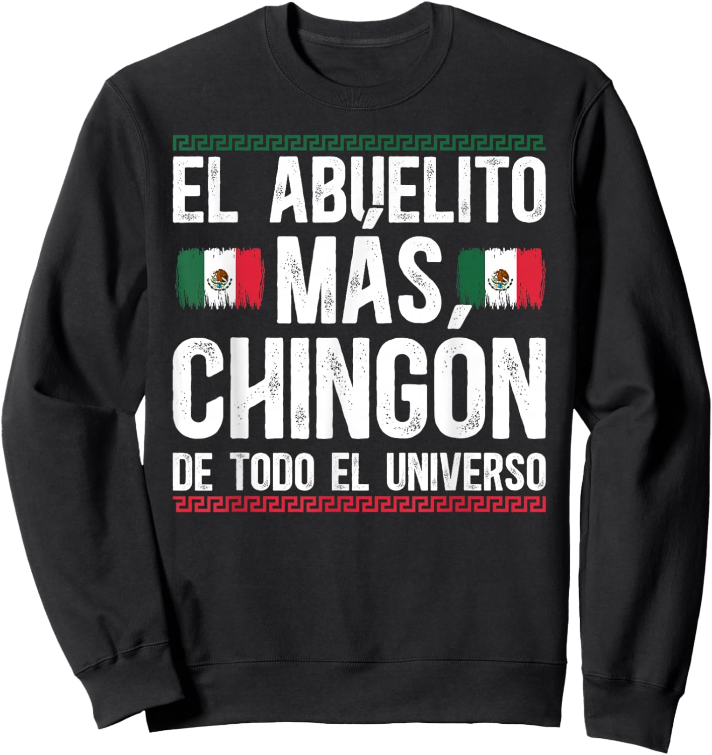 Abuelito Mas Chingon Abuelito Grandpa Abuelito Grandfather Sweatshirt - Sweatshirt | Black