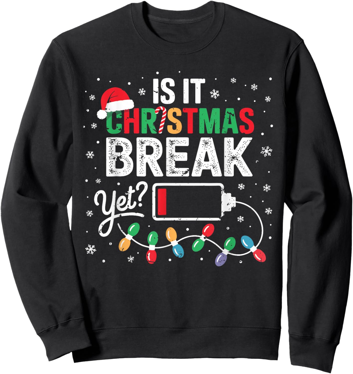 Funny Xmas Holiday is It Christmas Break Yet Teacher Women Sweatshirt - Sweatshirt | Black
