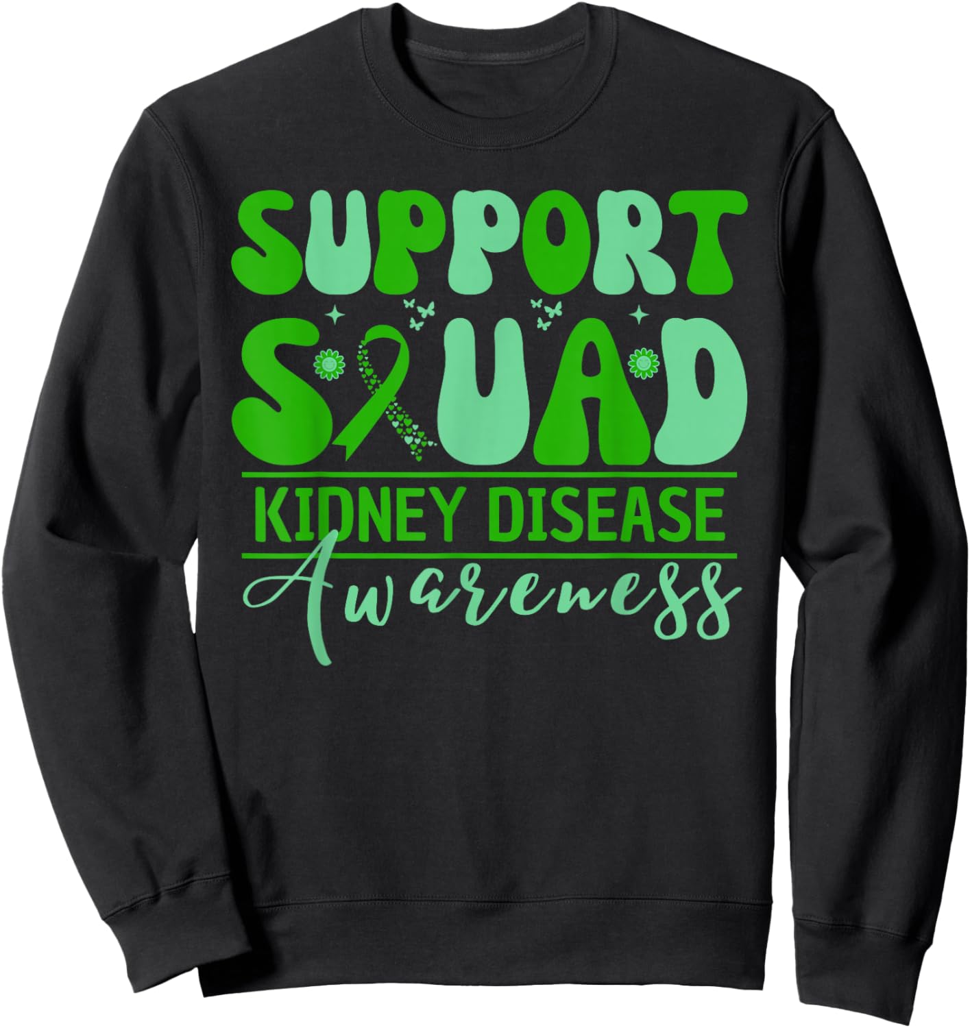 Support Squad Kidney Disease Awareness Green Ribbon Warriors Sweatshirt - Sweatshirt | Black