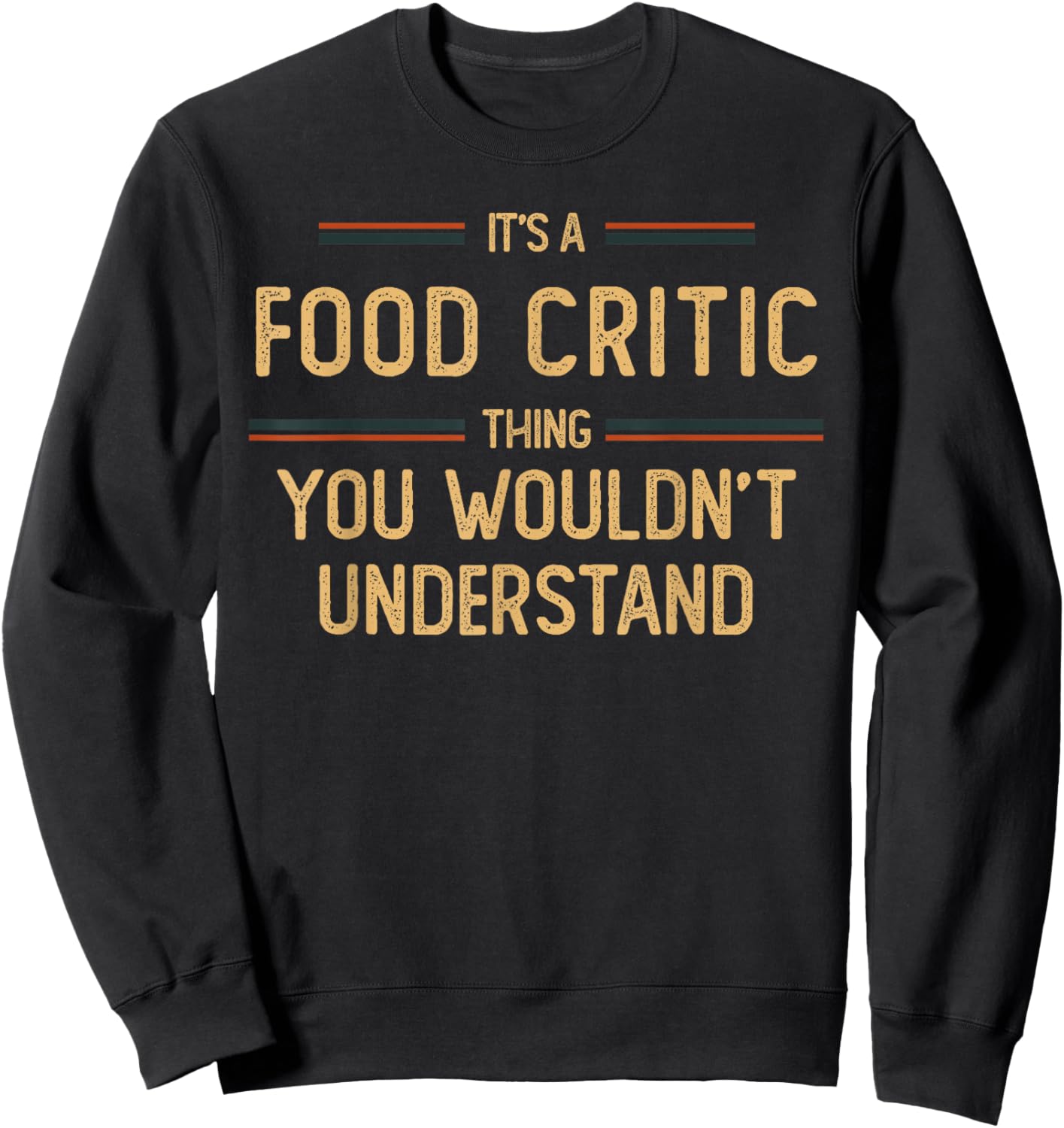 Food Critic | Restaurant Reviewer Sweatshirt - Sweatshirt | Black