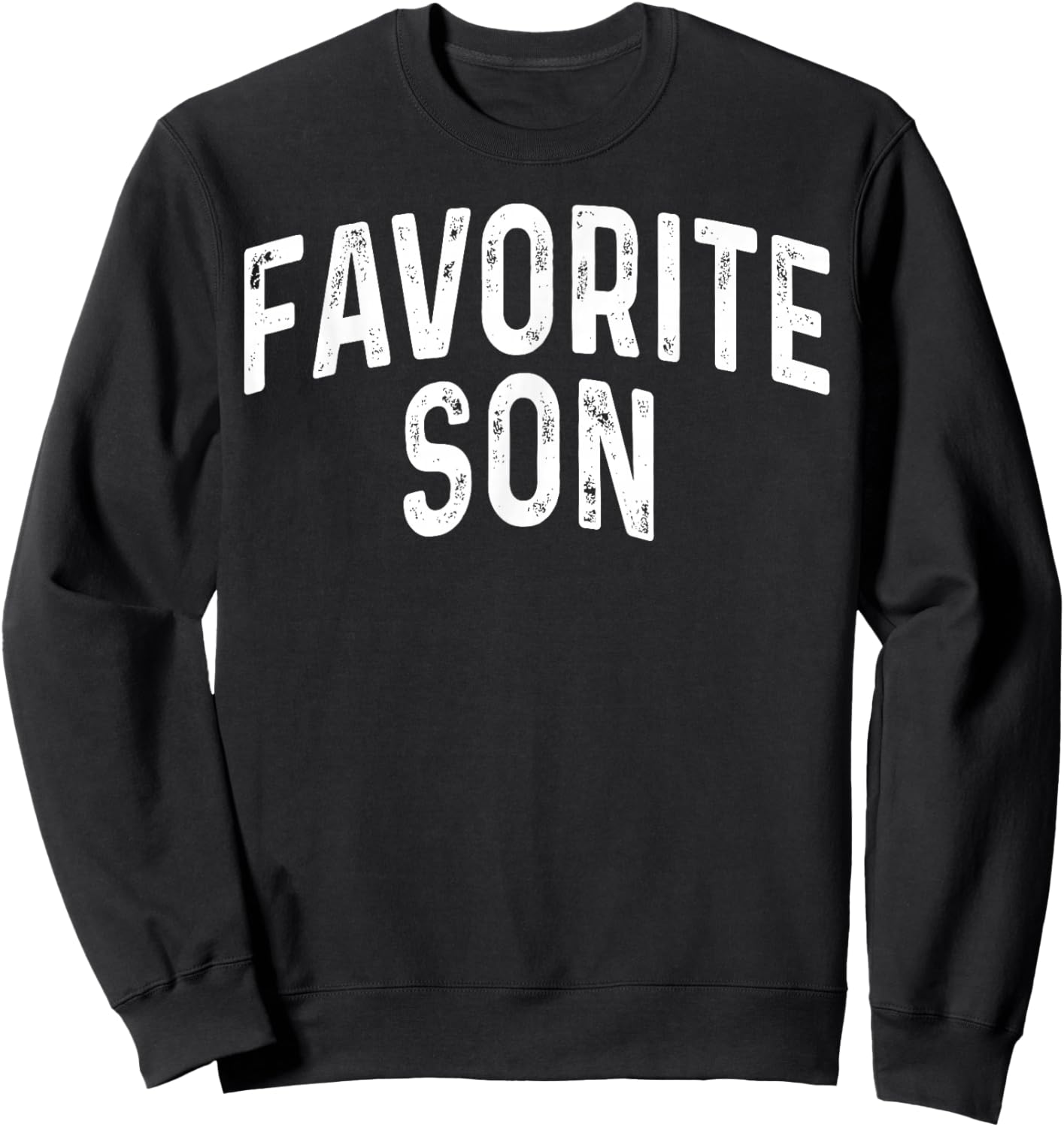 Favorite Son Funny Dad Mom Parents Christmas Sweatshirt - Sweatshirt | Black