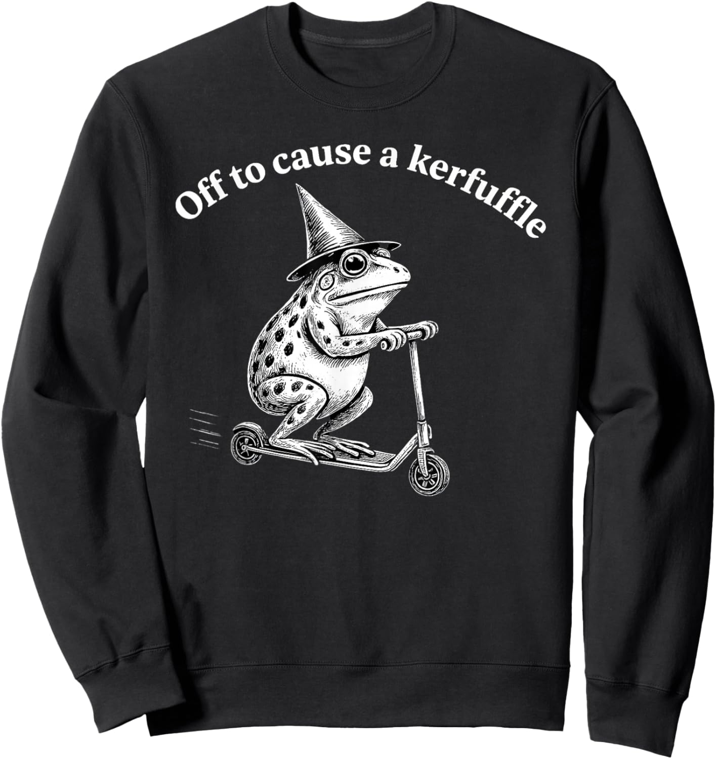 Funny Frog Quote Mischief Humor Whimsical Scooter Art Design Sweatshirt - Sweatshirt | Black