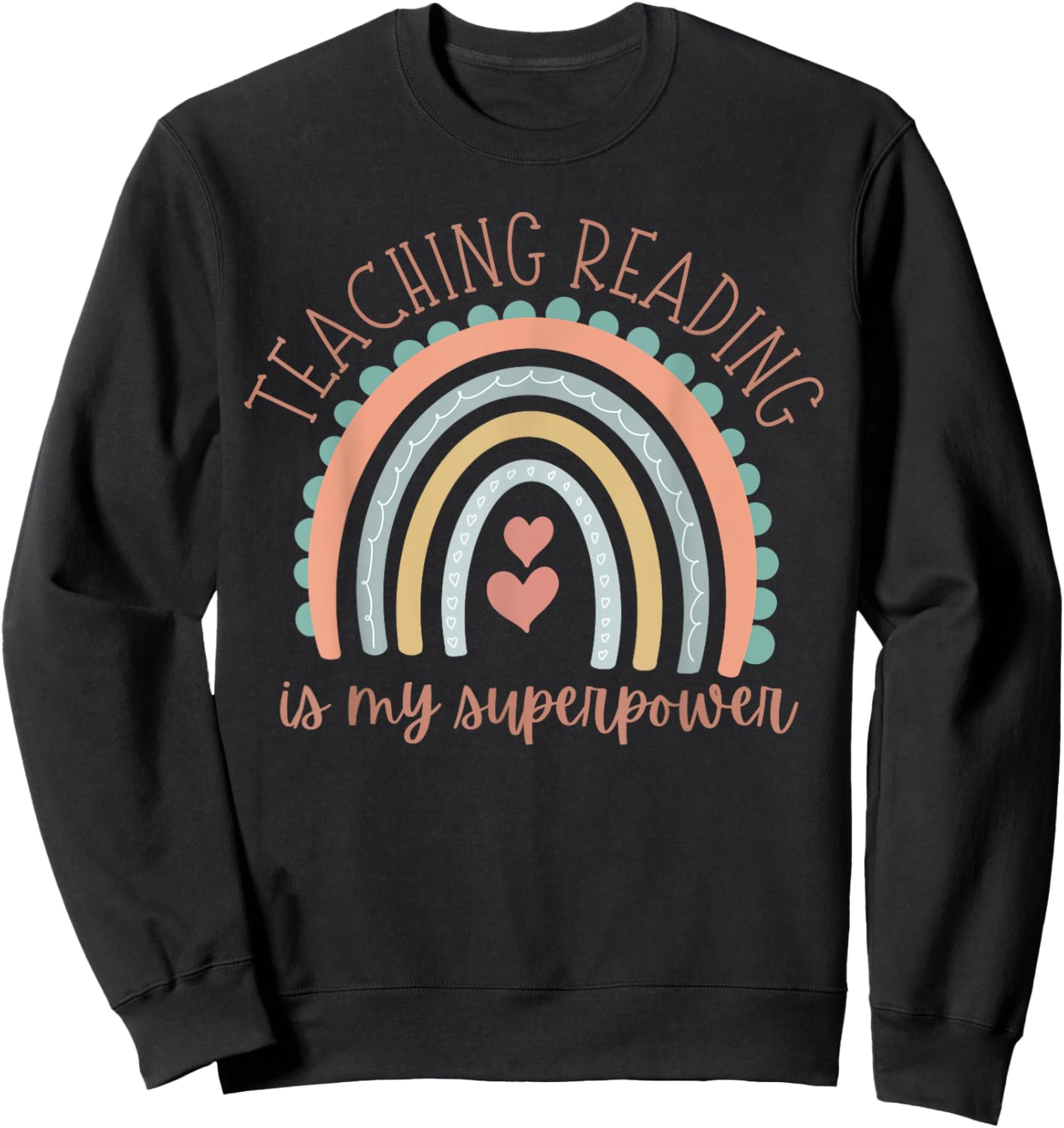 Teaching Reading is My Superpower Sweatshirt - Sweatshirt | Black