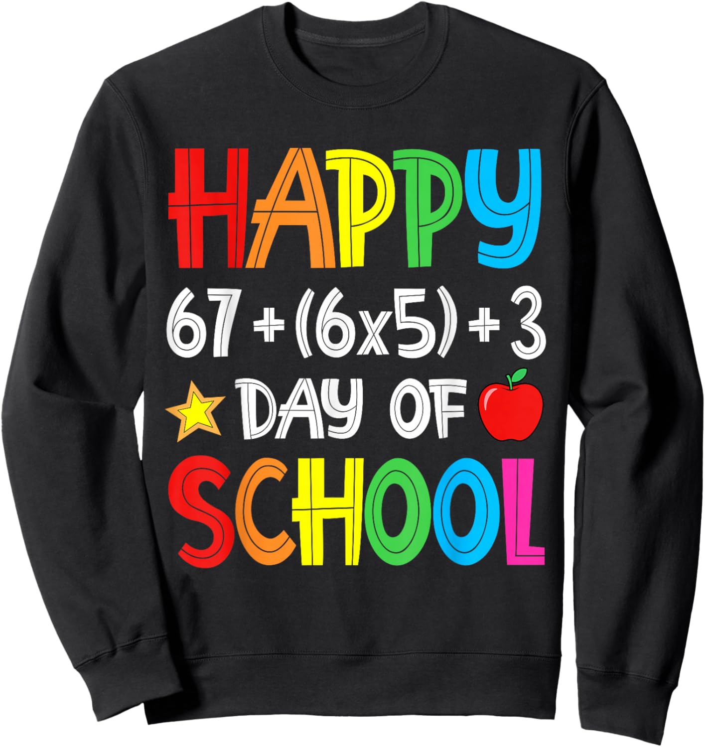 Happy 67 30 3 Days of School 100th Day Teacher Girl Boy Kids Sweatshirt - Sweatshirt | Black
