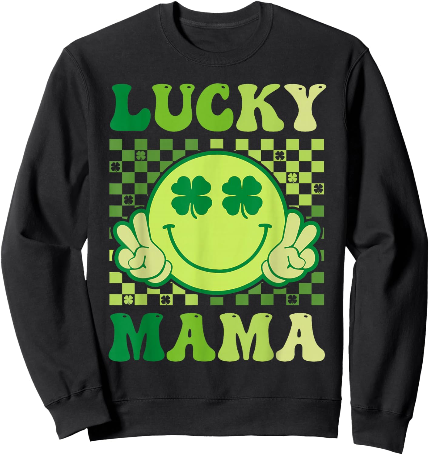 Lucky Mama Retro Smile Face Irish Shamrock St Patricks Day Sweatshirt - Sweatshirt | Black