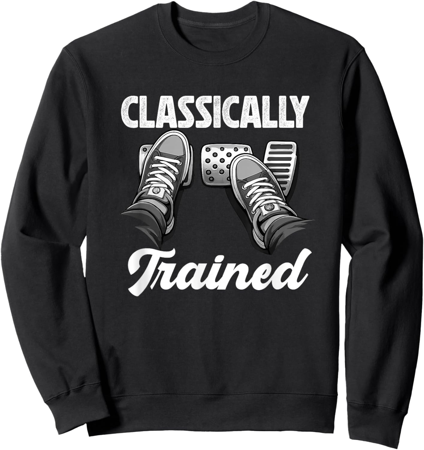 Classically Trained Stick Shift Manual Car Transmission Sweatshirt - Sweatshirt | Black
