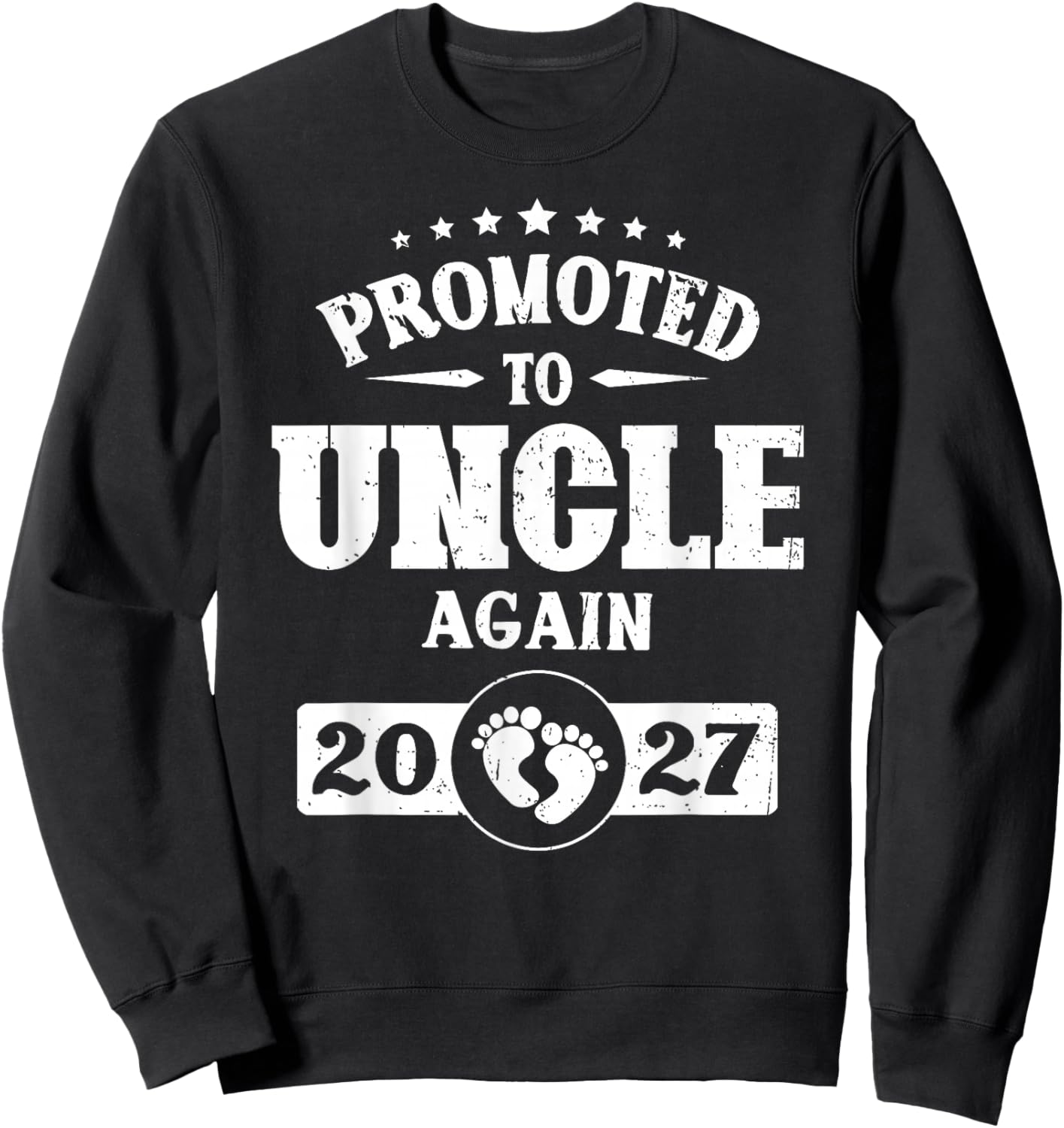 Promoted to Uncle Again est 2027 Pregnancy Sweatshirt - Sweatshirt | Black
