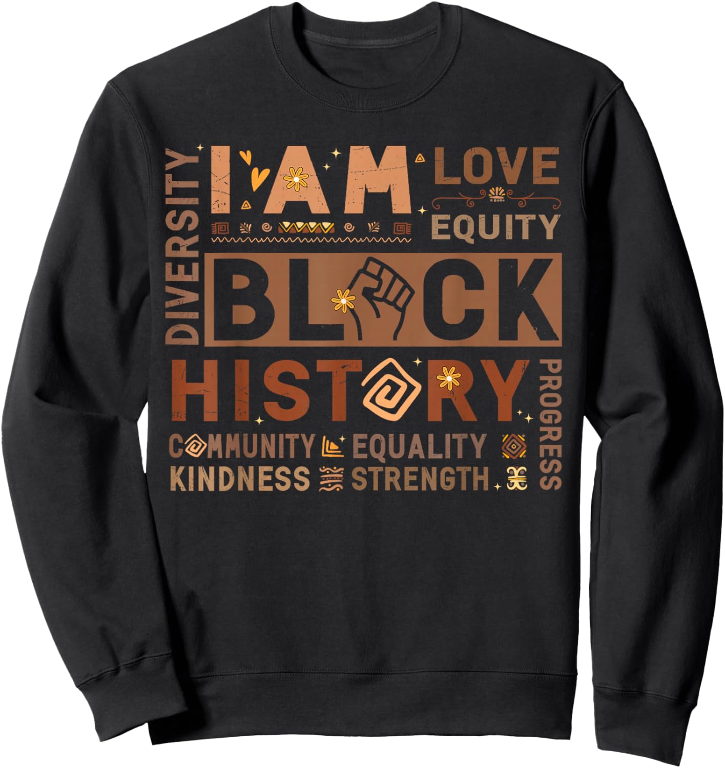 I Am Black History African American Diversity Love Equity Sweatshirt - Sweatshirt | Black