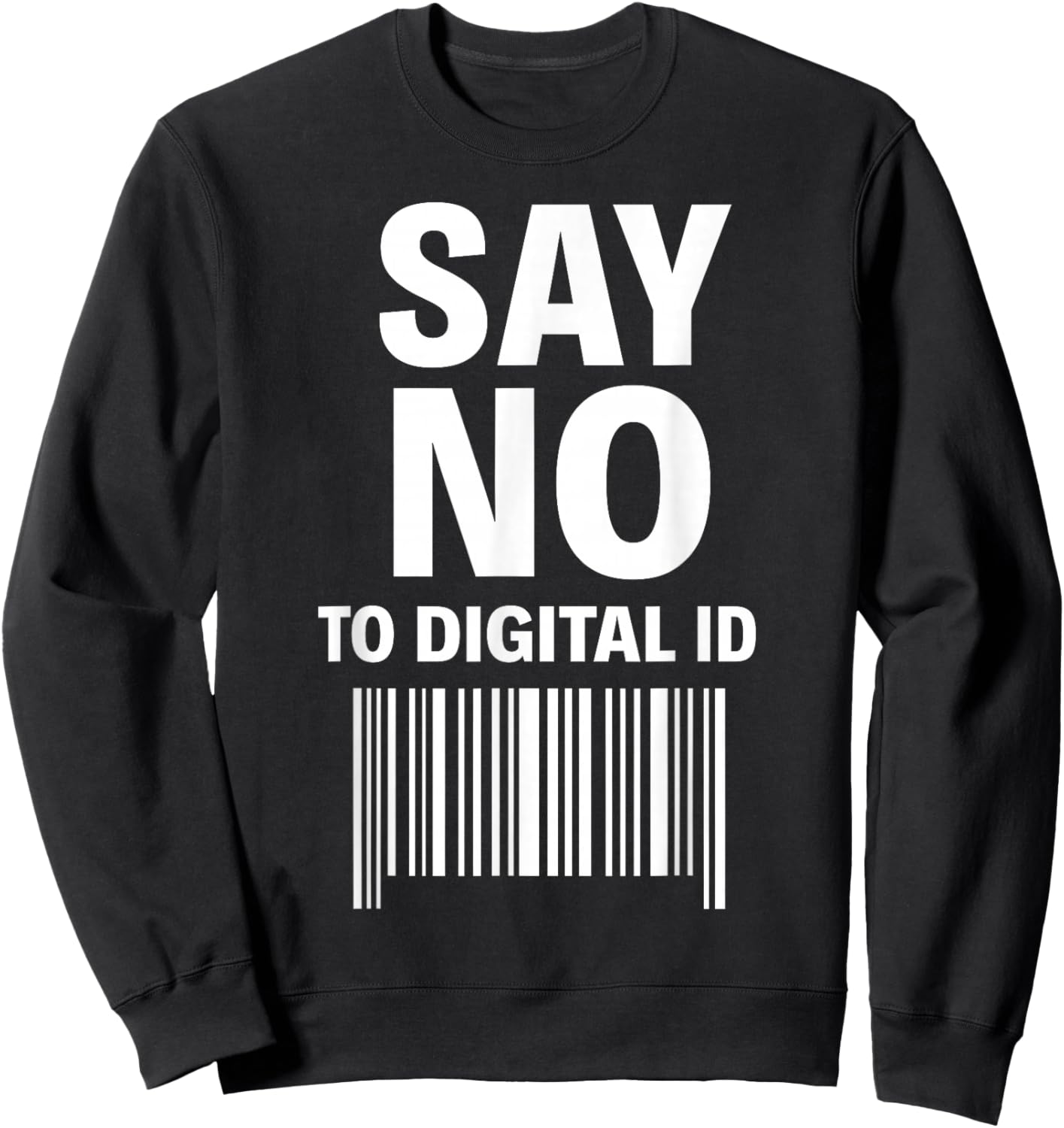 Say No to Digital ID Sweatshirt - Sweatshirt | Black