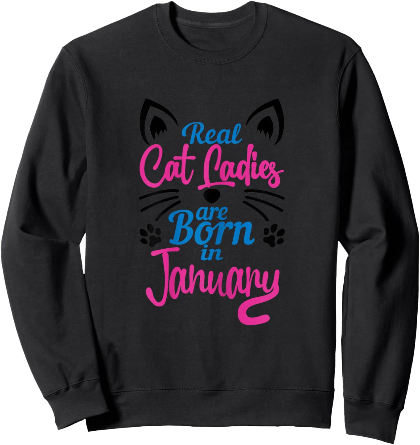 January Birthday, for Cat Lover Women, Cat Ladies January Sweatshirt - Sweatshirt | Black