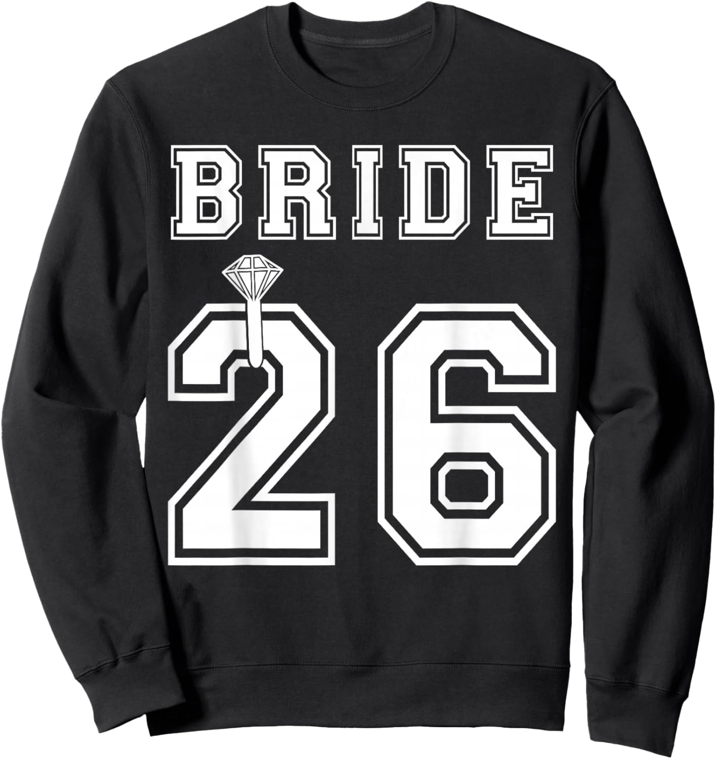2026 Bride Engagement Bridal Shower Proposal Match Honeymoon Sweatshirt - Sweatshirt | Black