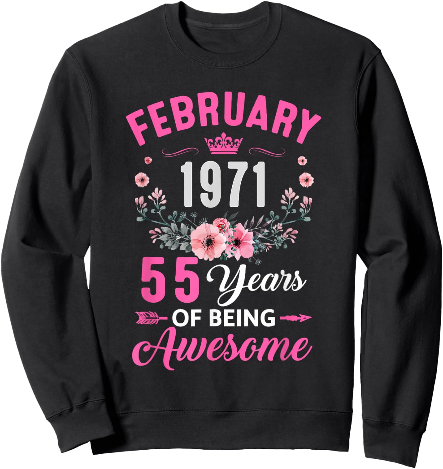 Awesome Since 1971 55 Years Old February 55Th Birthday Women Sweatshirt - Sweatshirt | Black