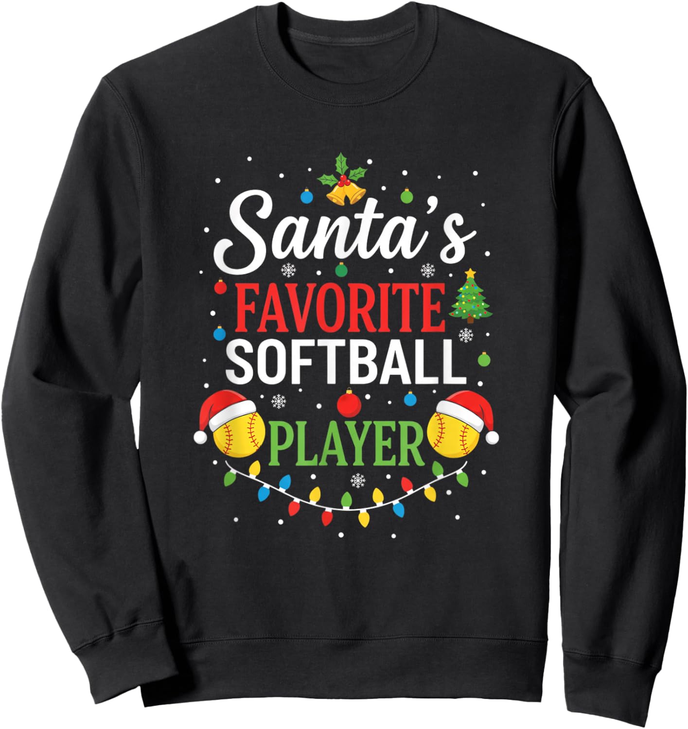 Santa's Favorite Softball Player Christmas Sports Holiday Sweatshirt - Sweatshirt | Black