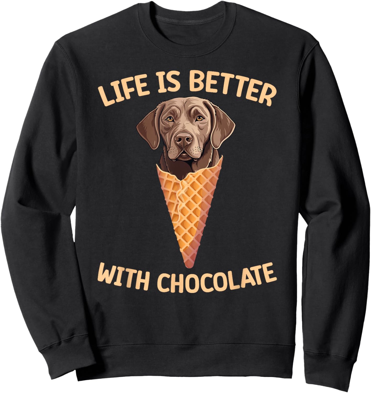 Chocolate Labrador Owner Chocolate Lab Lover Sweatshirt - Sweatshirt | Black