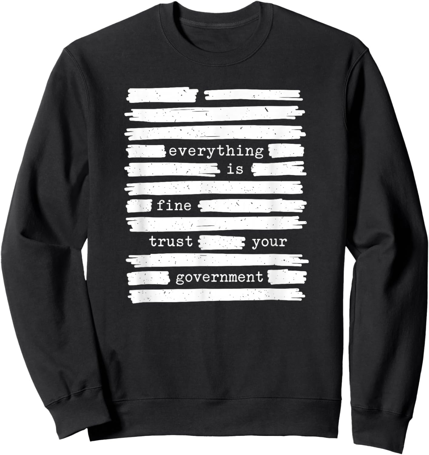 Funny Trust Your Government Document with Redacted Text Sweatshirt - Sweatshirt | Black