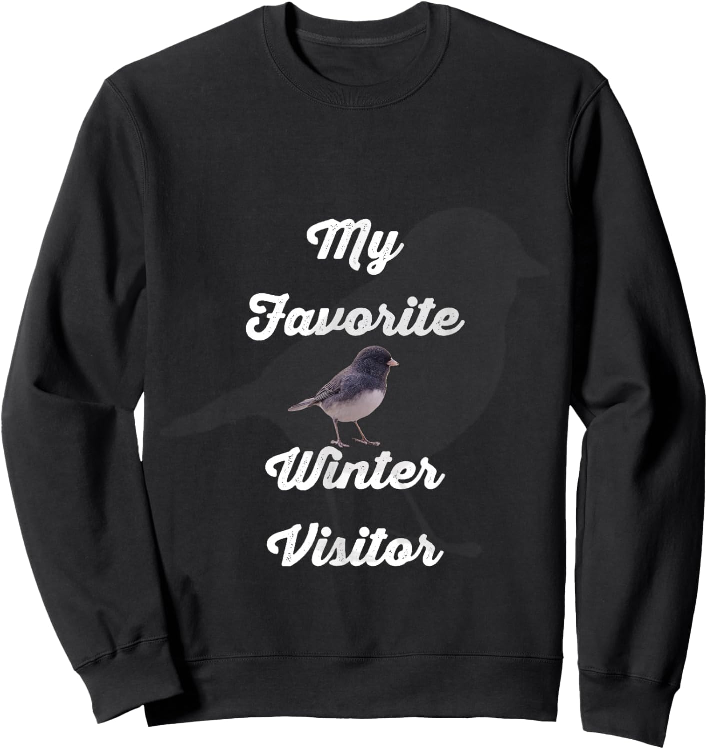 Dark Eyed Junco Bird : Backyard Birding Sweatshirt - Sweatshirt | Black