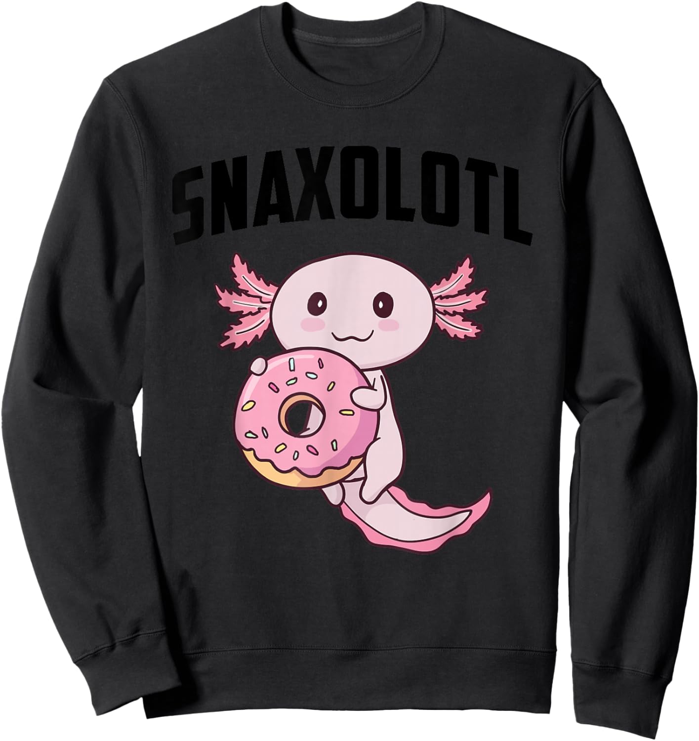 Axolotl Snaxolotl Sweatshirt - Sweatshirt | Black