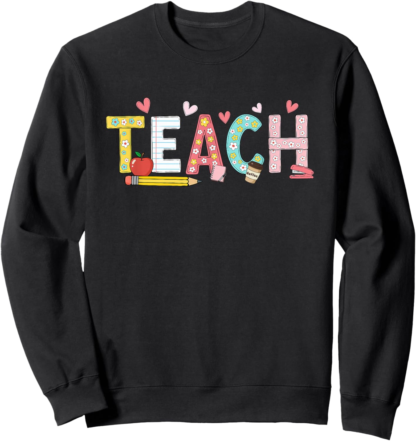 Teach Back to School Cute Teacher Teachers Sweatshirt - Sweatshirt | Black