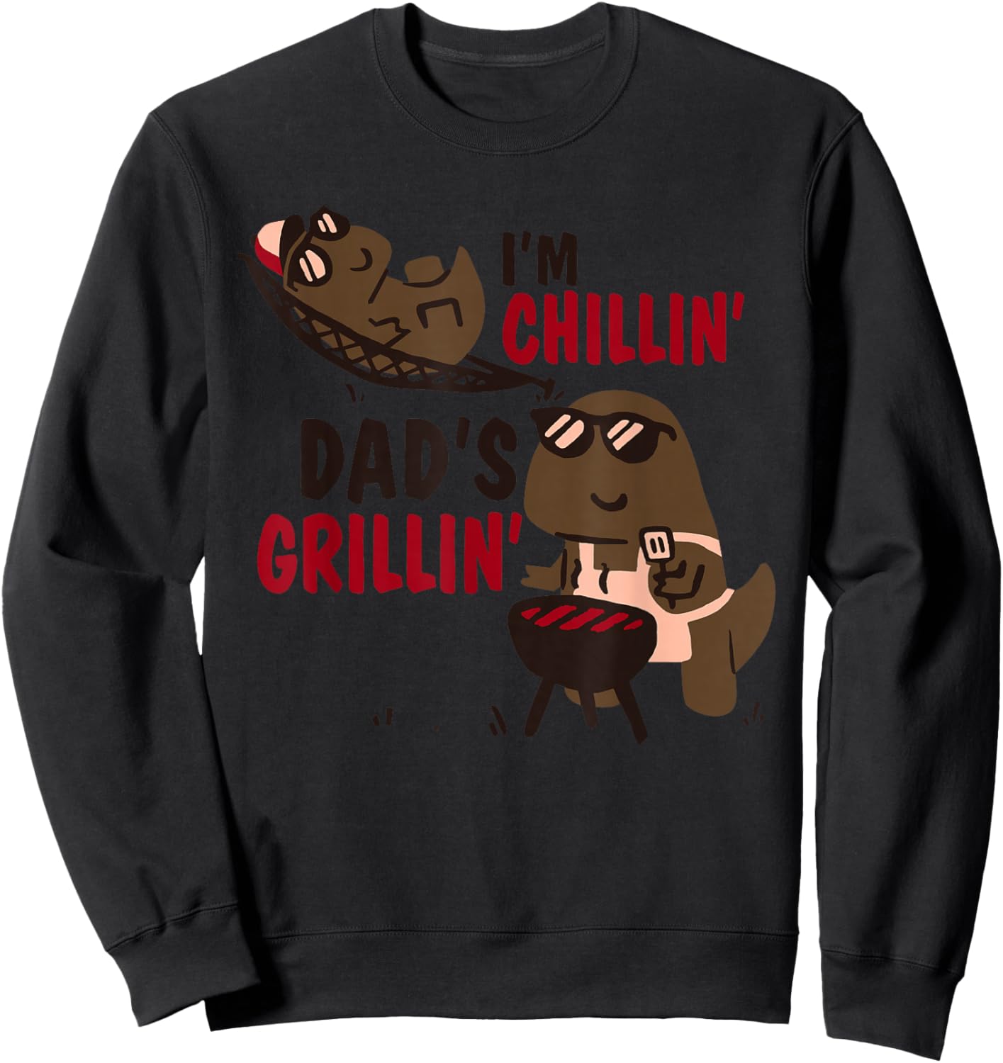I'm Chillin' Dad's Grillin' Funny Dinosaurs BBQ Sweatshirt - Sweatshirt | Black