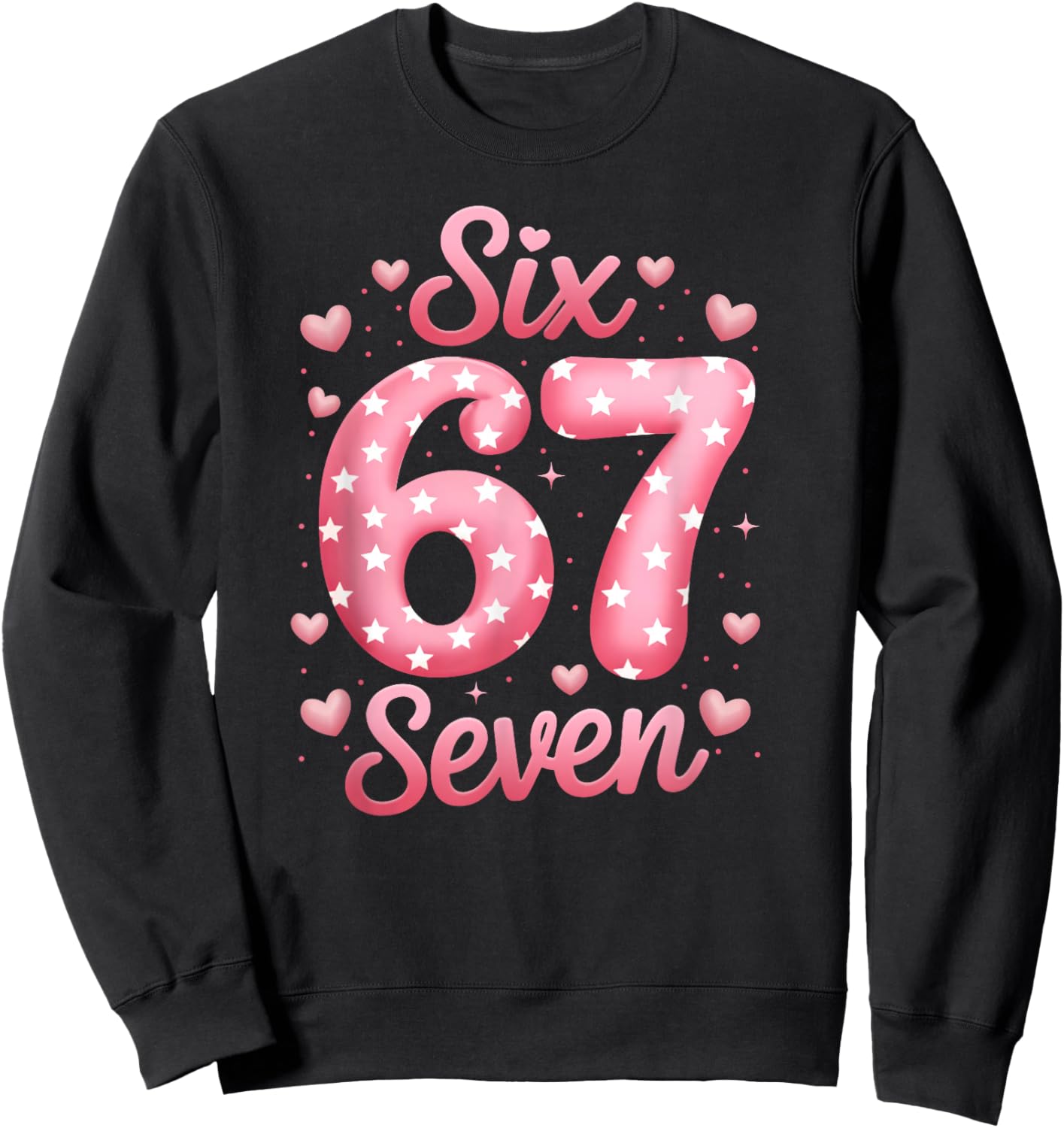 Funny Six Seven 6 7 Valentines Day Boys Girls Kids 67 Meme Sweatshirt - Sweatshirt | Black