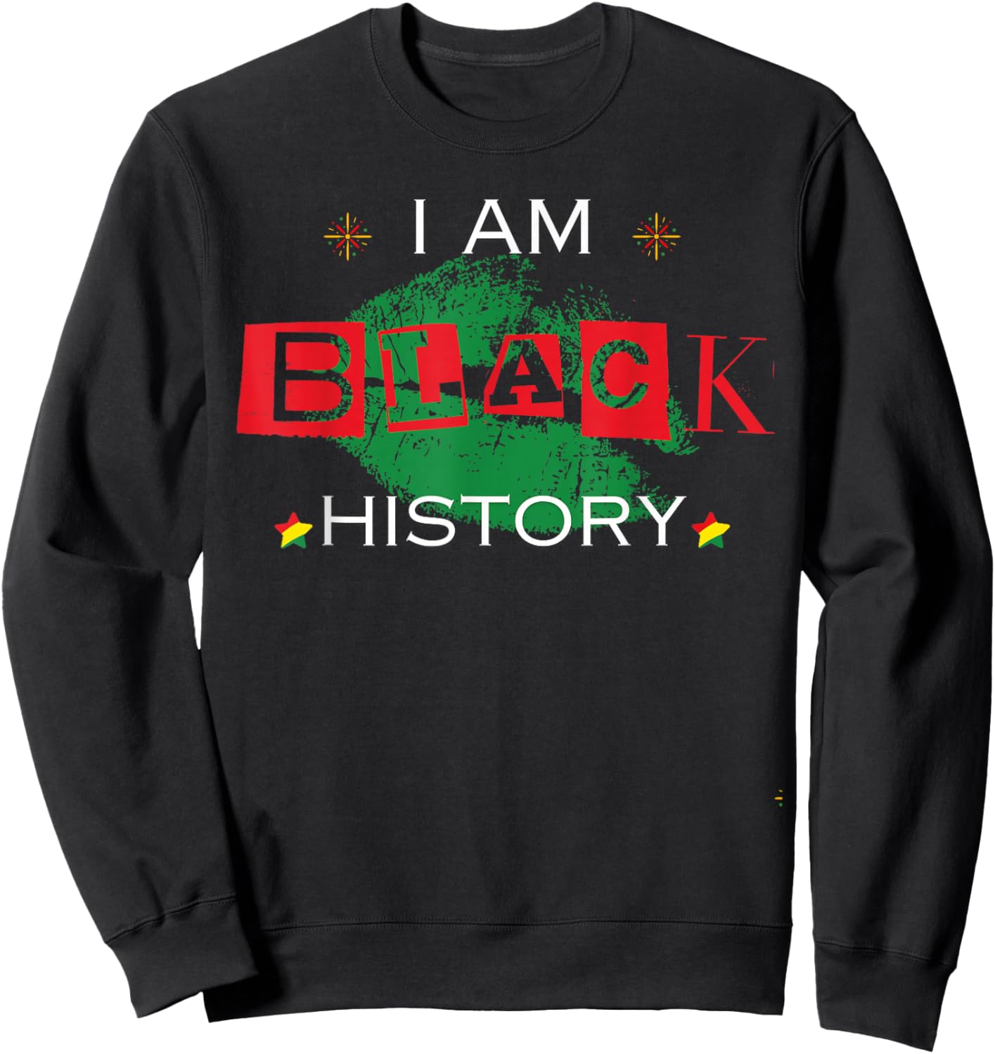I'm Black History Month African American History Celebration Sweatshirt - Sweatshirt | Black