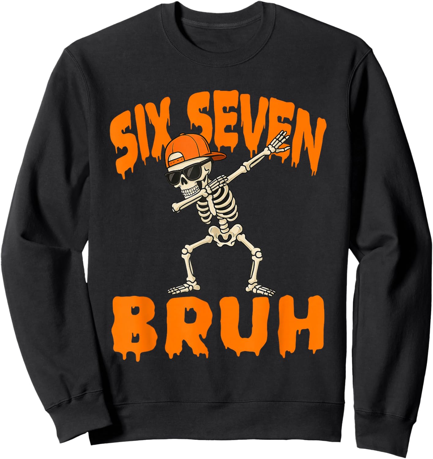Six Seven Bruh Dabbing Skeleton Funny 67 Meme Halloween Sweatshirt - Sweatshirt | Black