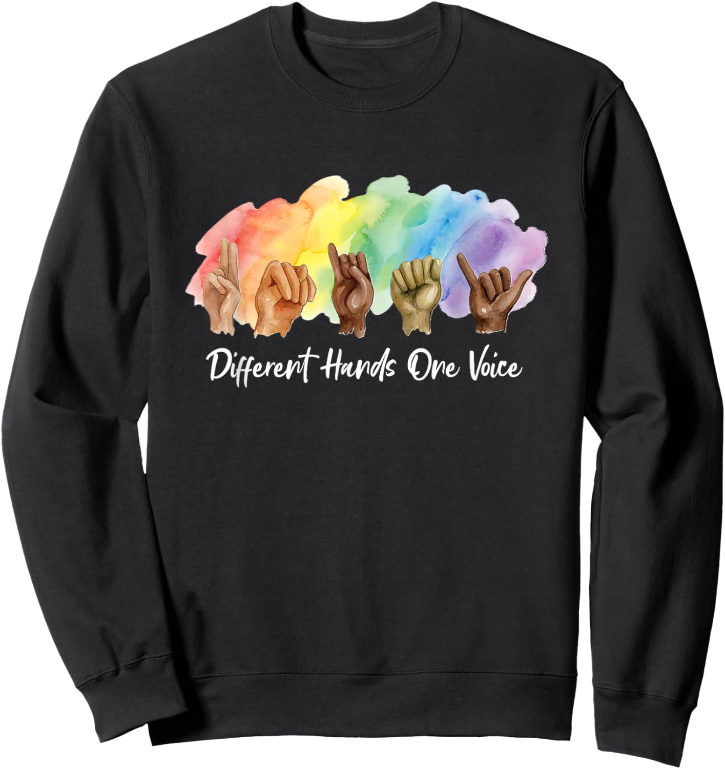 ASL Watercolor Unity Different Hands One Voice Sign Language Sweatshirt - Sweatshirt | Black