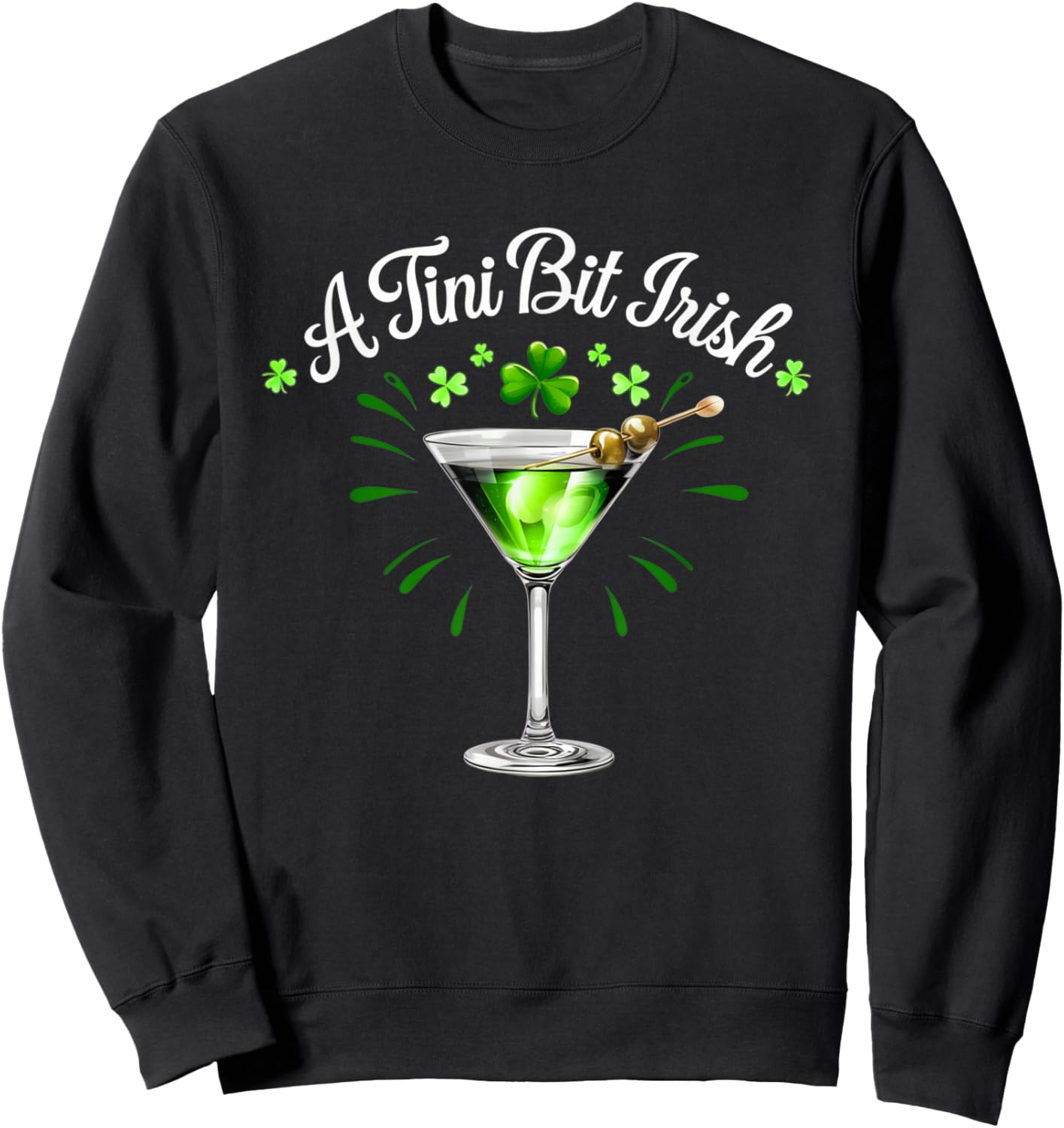 A Tiny Bit Irish Lucky Irish Girls St Patrick's Day Sweatshirt - Sweatshirt | Black