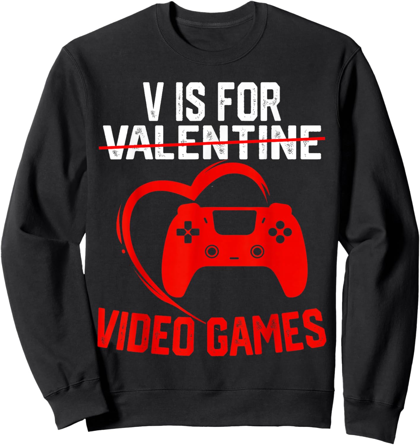 V is for Video Games Valentines Gamer Boy Men Kids Sweatshirt - Sweatshirt | Black