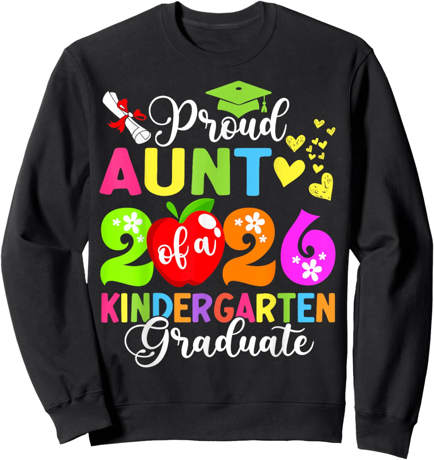 Funny Proud Aunt of a 2026 Kindergarten Graduate Sweatshirt - Sweatshirt | Black
