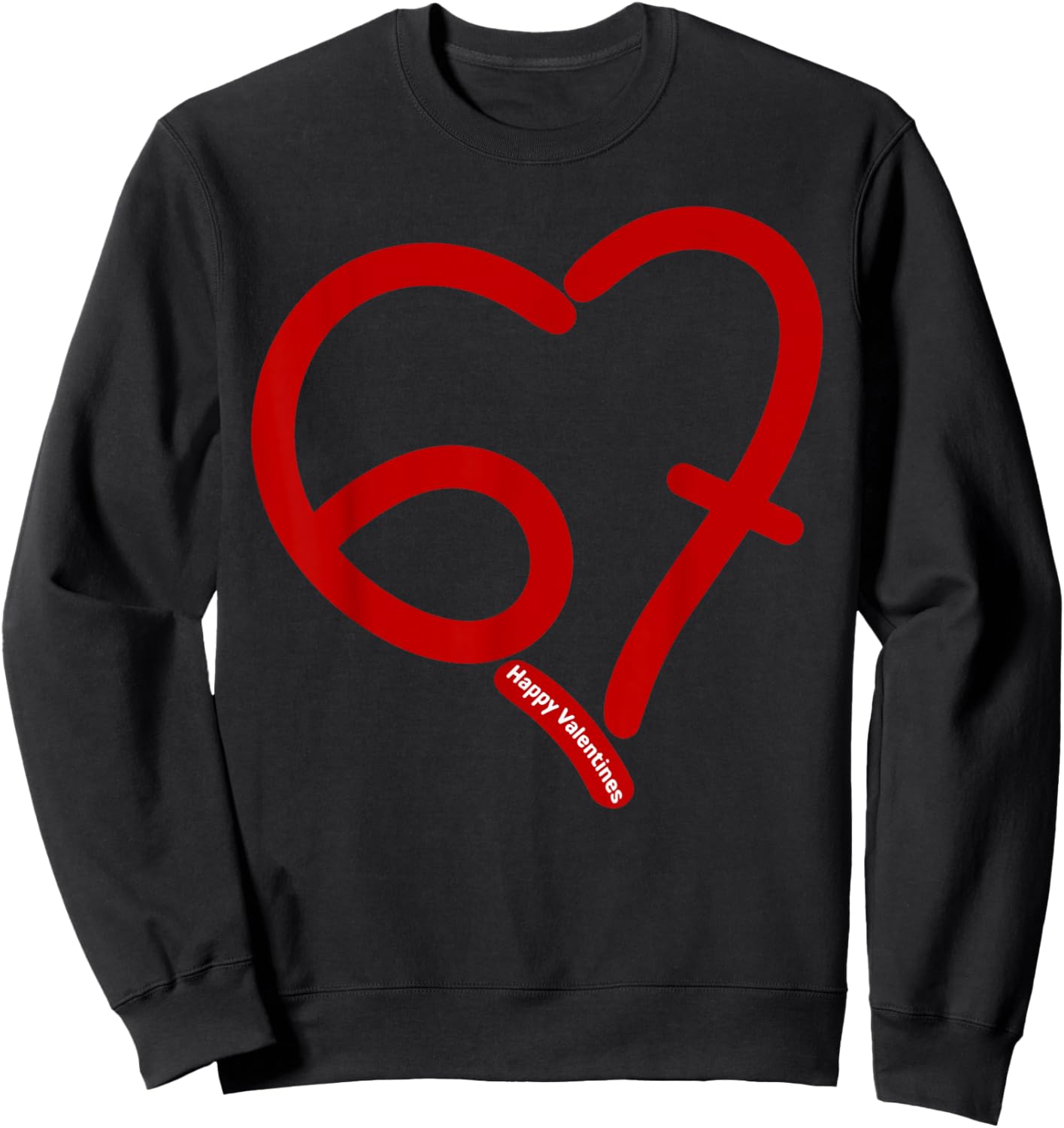 Six Seven Heart 67 Meme 6 7 Valentines Day Teens Boys Kids Sweatshirt - Sweatshirt | Black