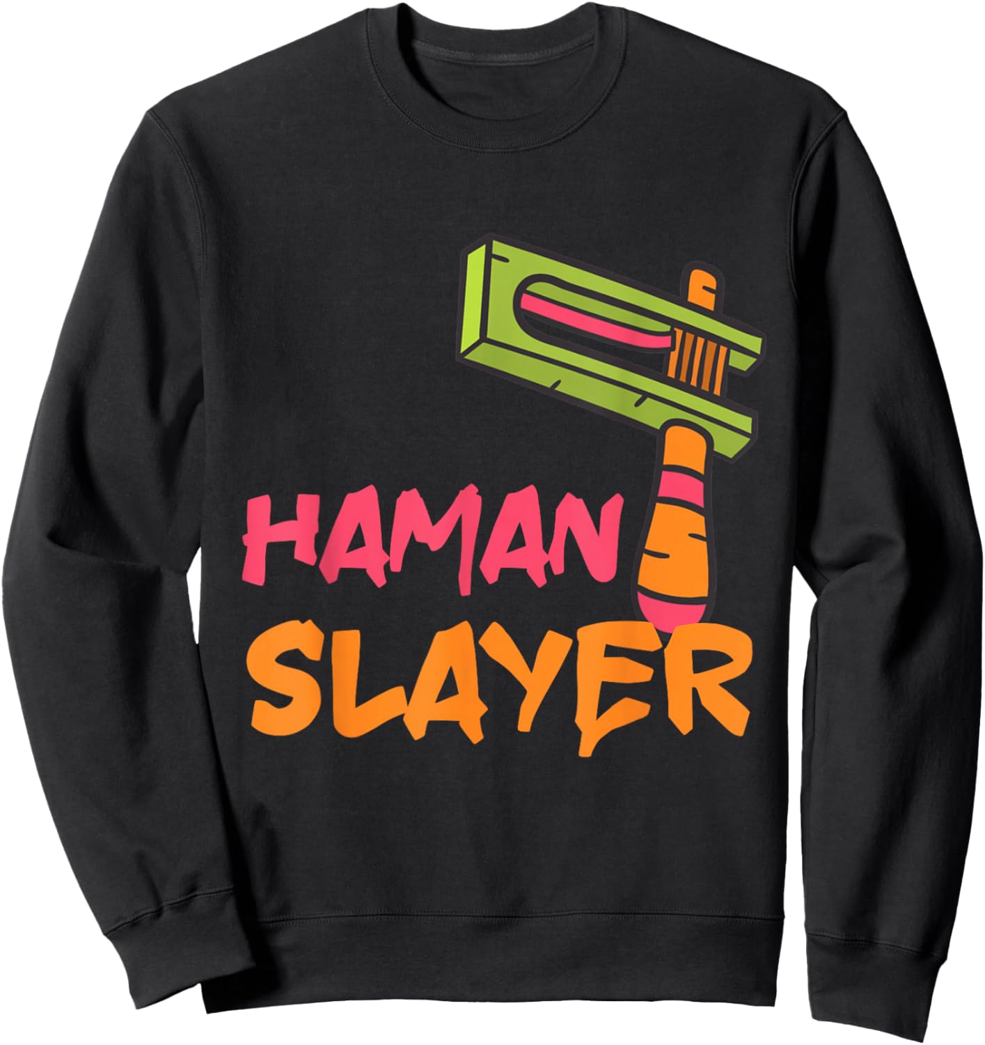Haman Slayer Happy Purim Grogger Jewish Queen Esther Party Sweatshirt - Sweatshirt | Black