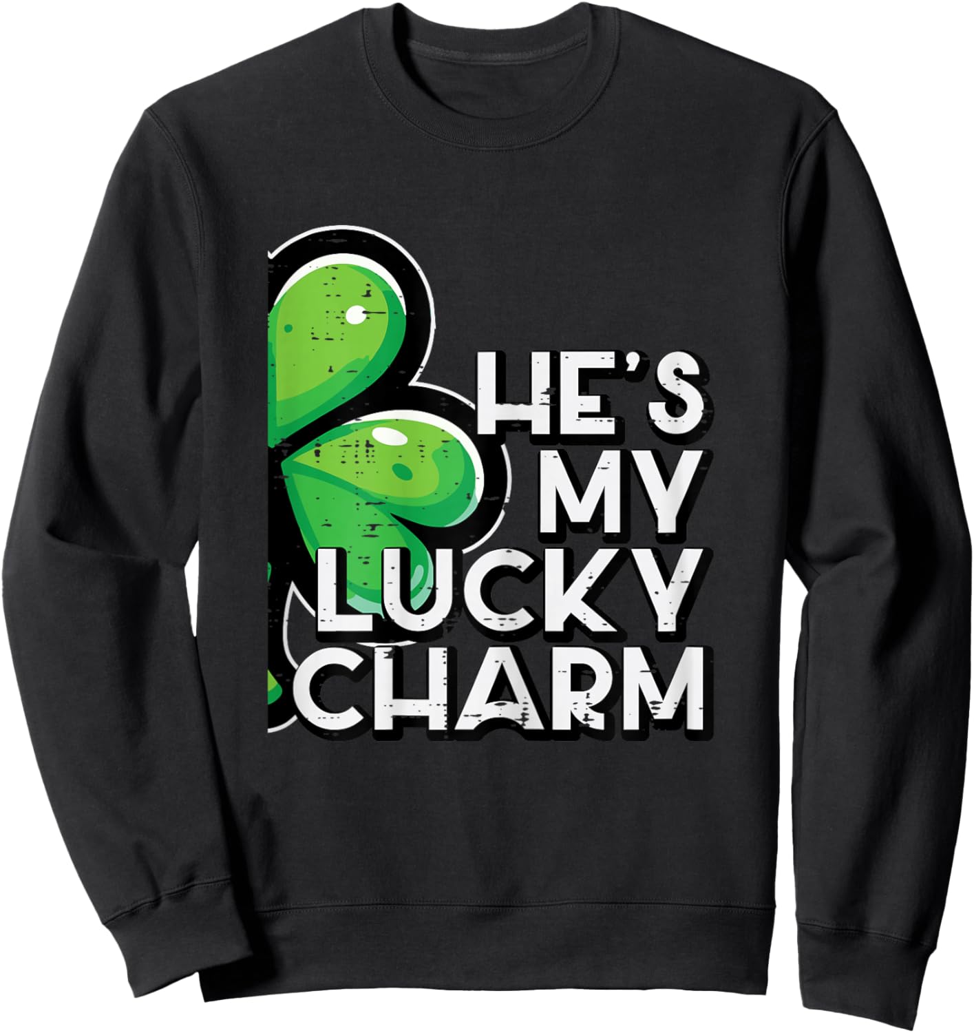 St Patricks Day Hes My Lucky Charm Couple Matching Women Sweatshirt - Sweatshirt | Black