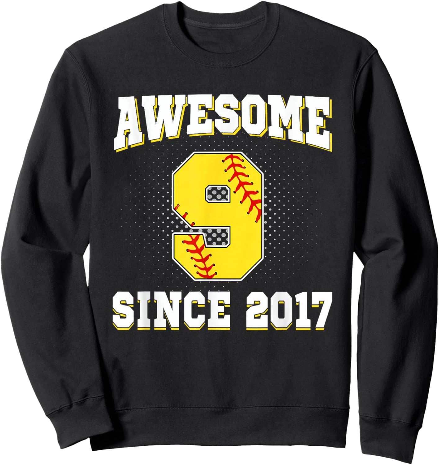 9th Birthday Softball 9 Years Old Awesome Since 2017 Sweatshirt - Sweatshirt | Black