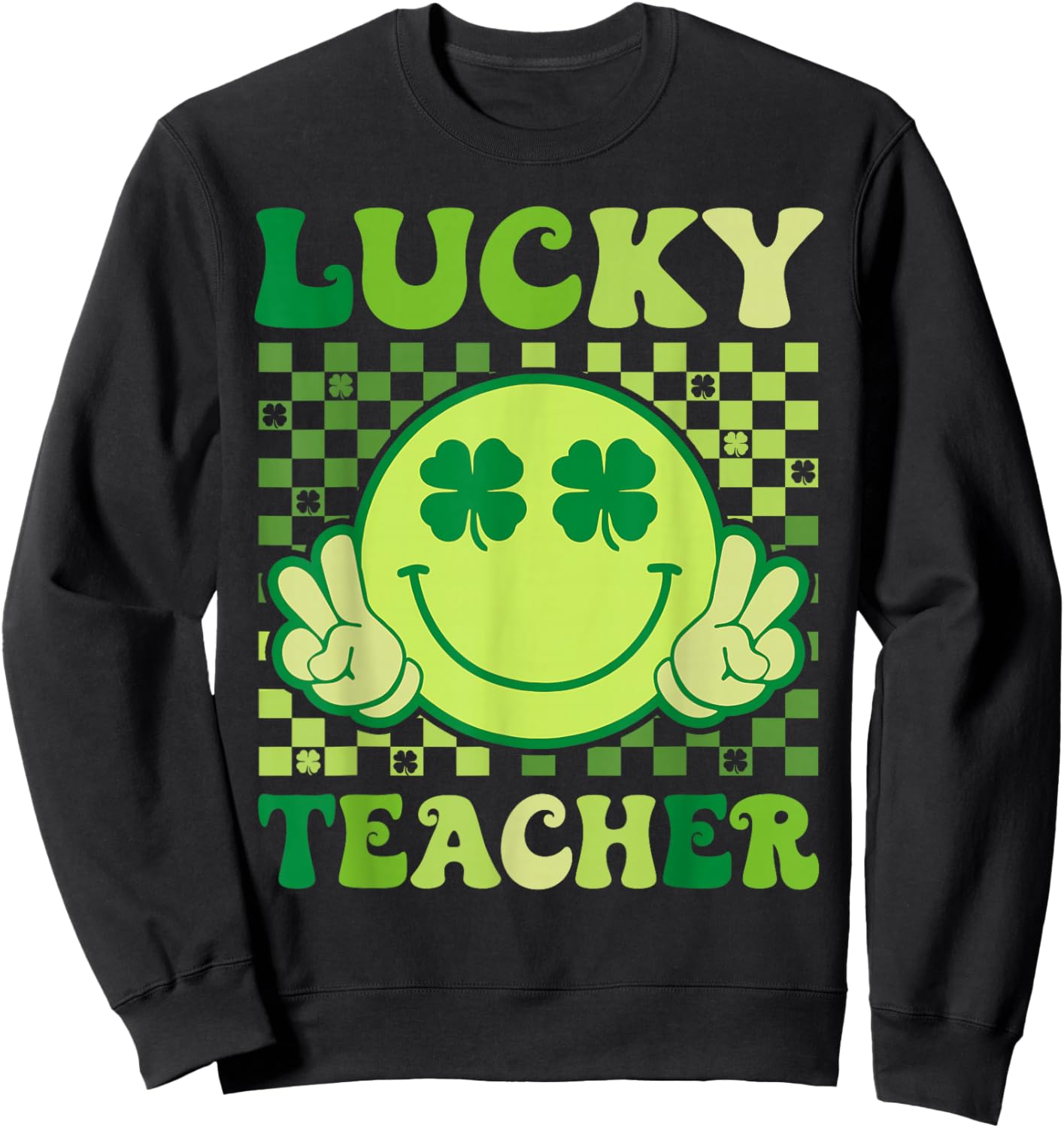 Groovy St Patricks Day Lucky Teacher Saint Paddys Men Women Sweatshirt - Sweatshirt | Black