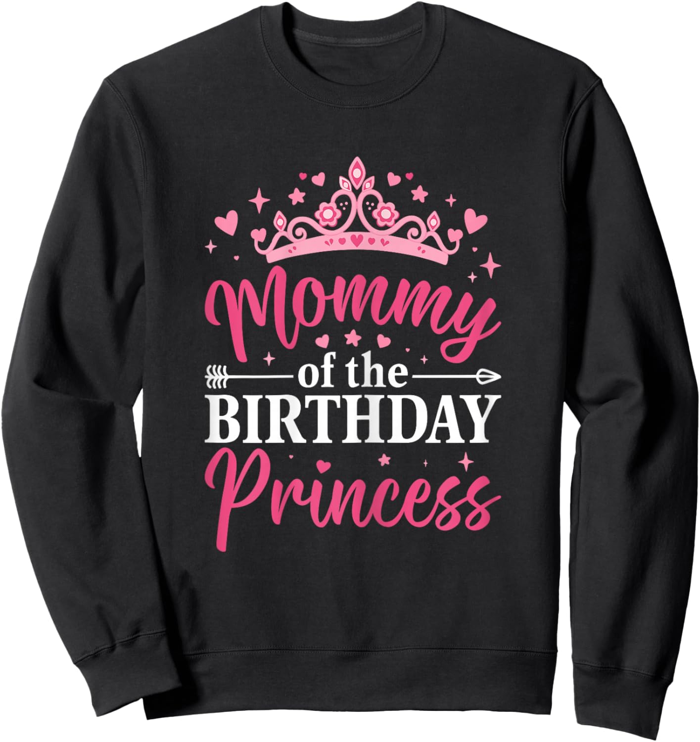 Mommy of The Birthday Princess Pink Crown Mom Sweatshirt - Sweatshirt | Black